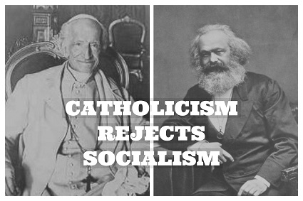 In the papal encyclical, Rerum Novarum. Pope Leo XIII condemns socialism.